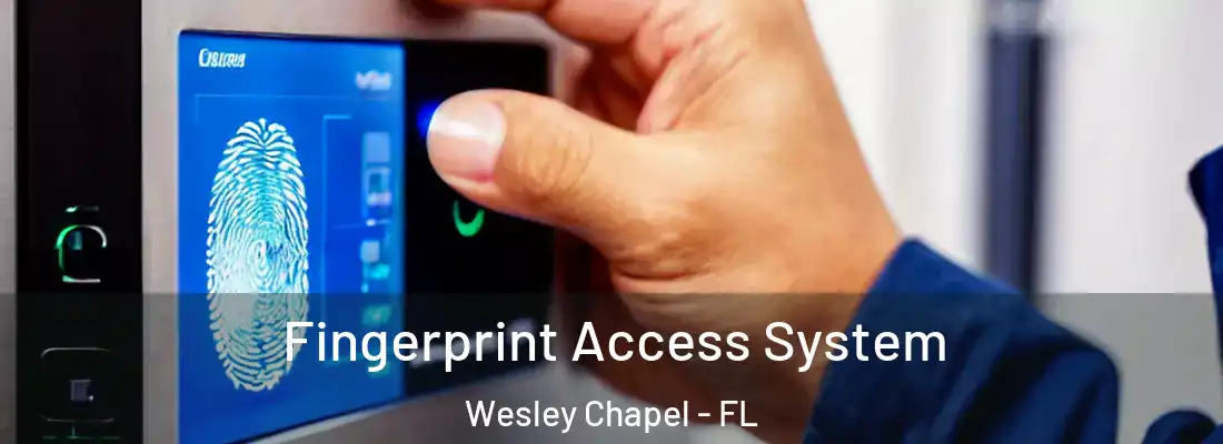 Fingerprint Access System Wesley Chapel - FL