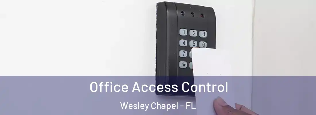  Office Access Control Wesley Chapel - FL