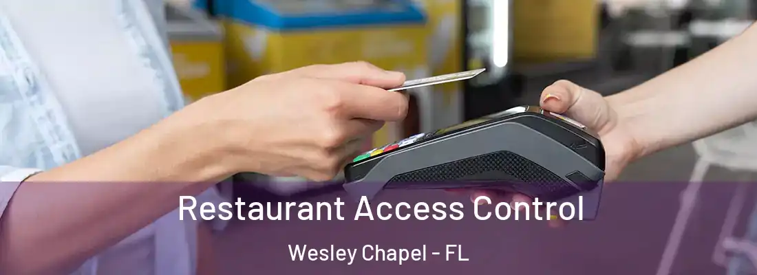 Restaurant Access Control Wesley Chapel - FL