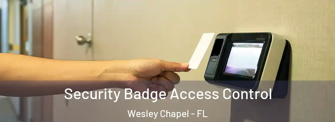 Security Badge Access Control Wesley Chapel - FL